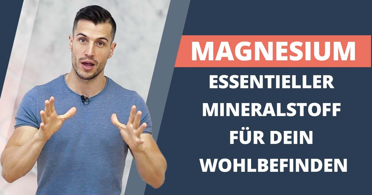 Magnesium – Essentieller Mineralstoff für Dein Wohlbefinden